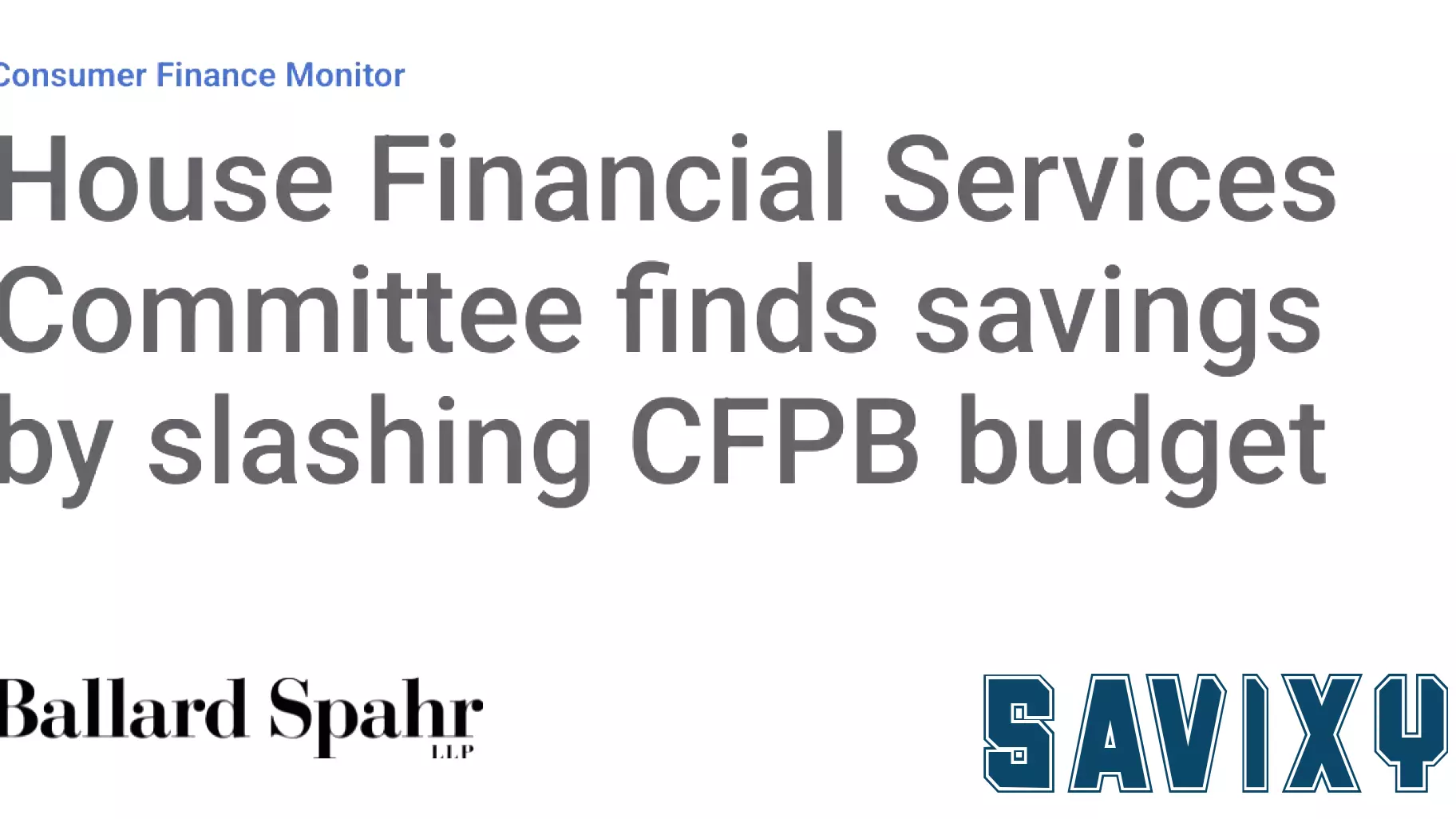 House Financial Services Committee Cuts CFPB Budget to Save Billions