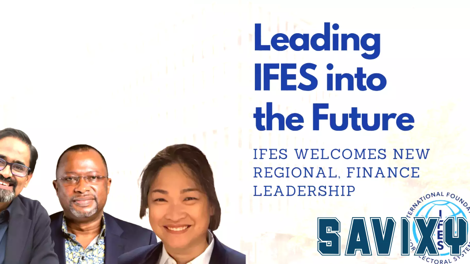 IFES Welcomes New Leadership in Finance and Programs