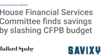 House Financial Services Committee Cuts CFPB Budget to Save Billions